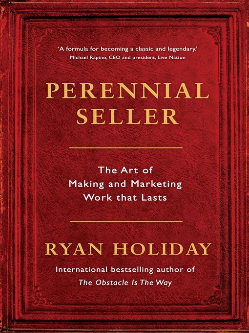 Ryan Holiday创作的Perennial Seller作品的详细信息 - 可供借阅